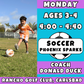8/11 - 10/6 | Ages 3-4<br>Monday Kids Soccer<br>Rancho Club Golf Course, Carlsbad<br>10 Total Spots