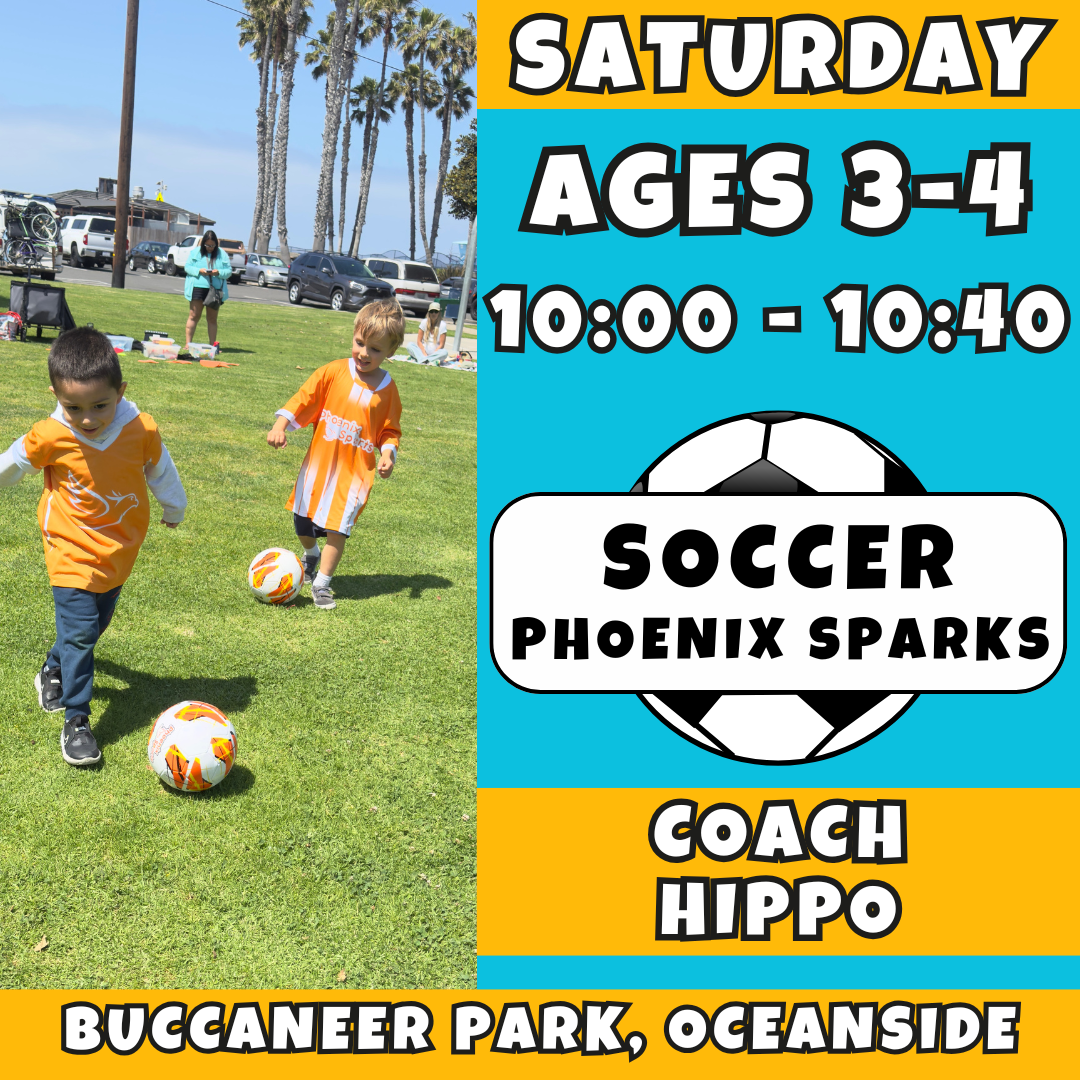 3/14 - 5/9  | Ages 3-4<br>Saturday Kids Soccer<br>Buccaneer Park, Oceanside<br>10 Total Spots