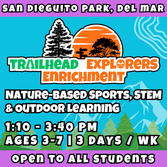 Kids Enrichment<br>Coming Jan. 2026 | Ages 3-7<br>Trailhead Explorers<br>San Dieguito Park, Del Mar<br>12 Total Spots