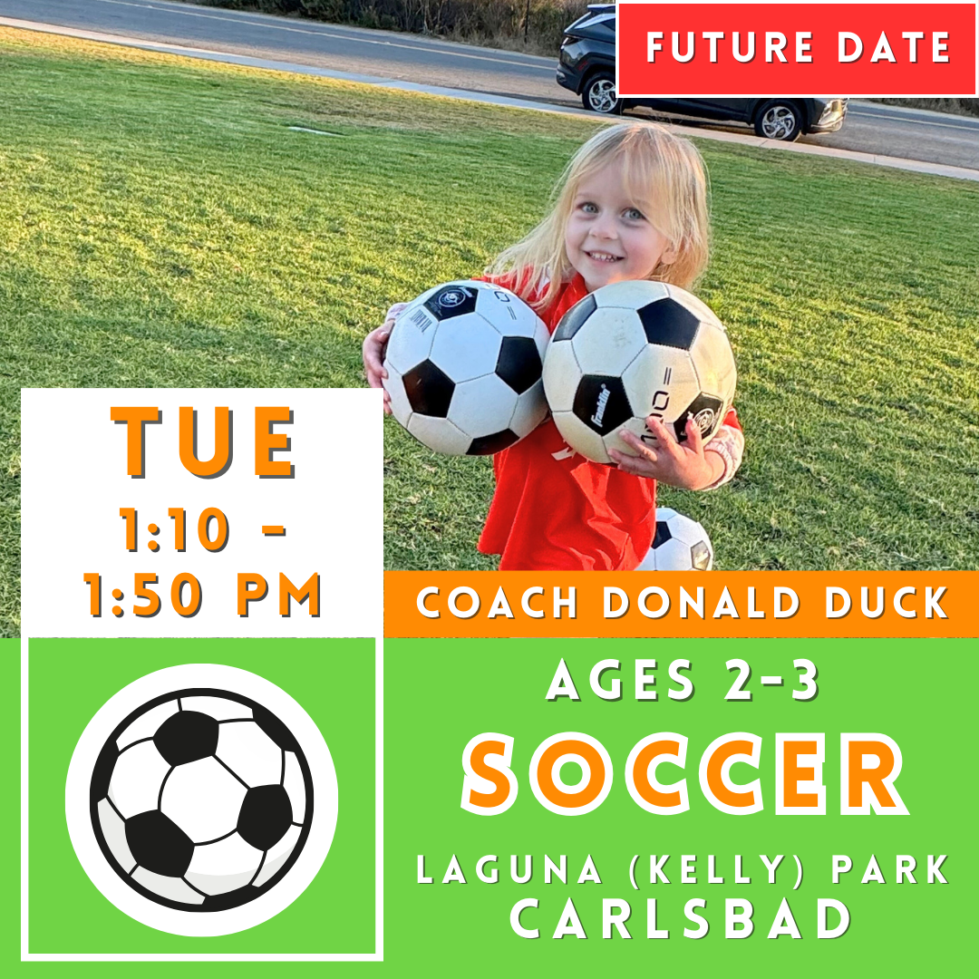 OFFLINE | Ages 2-3<br>Laguna (Kelly) Park, Carlsbad<br>8 Tuesday Kids Soccer Camps