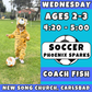 3/18 - 5/13 | Ages 2-3<br>Wednesday Toddler Soccer<br>New Song Church, Carlsbad<br>10 Total Spots