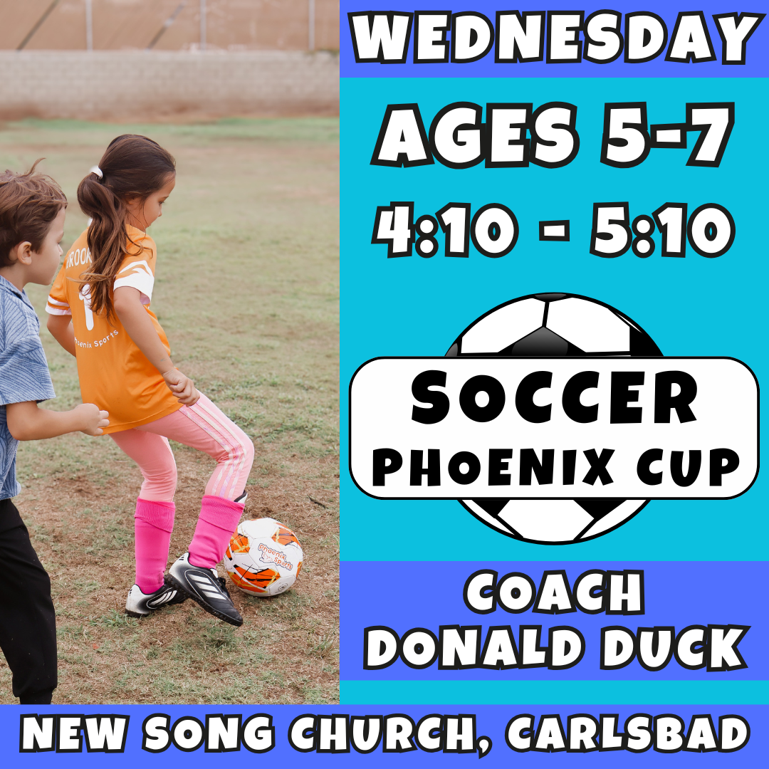 3/18 - 5/20 | Ages 5-7<br>Phoenix Cup Wednesdays<br>New Song Church, Carlsbad<br>16 Total Spots