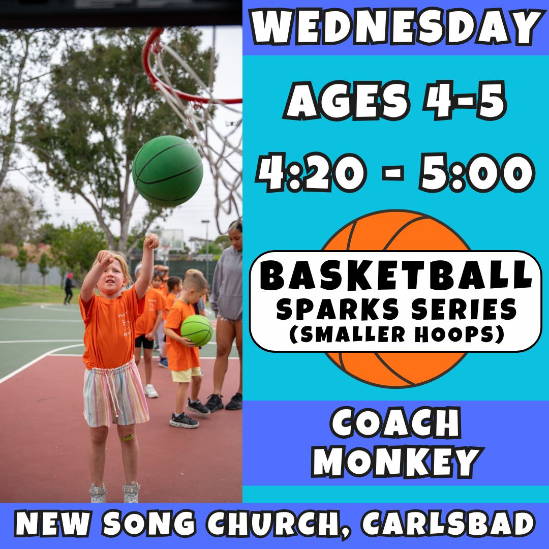 10/22 - 12/17 | Ages 4-5<br>Wednesday Kids Basketball<br>New Song Church, Carlsbad<br>10 Total Spots