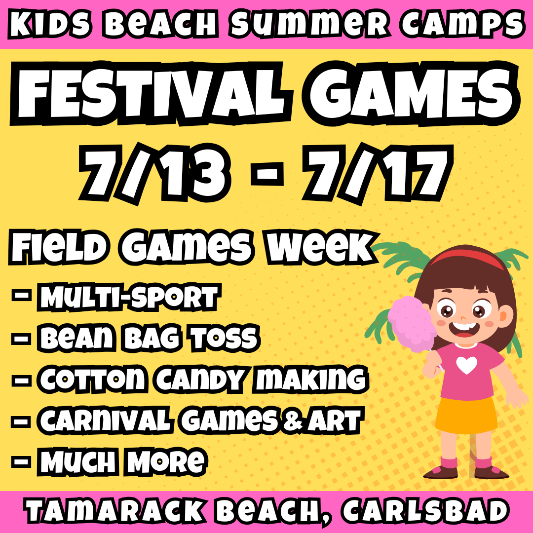 WK 5: 7/13 - 7/17 | 8:30 - 12:30 PM<br>Ages 3-7 | Mon - Fri<br>Beach Sports, Fitness, STEM, More<br>Tamarack Beach, Carlsbad<br>Separated Age Groups<br>24 Total Spots