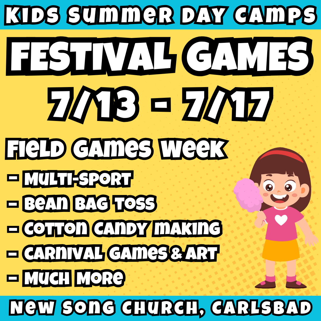 WK 6: 7/13 - 7/17 | 8:30 - 3:30<br>Ages 3-7 | Mon - Thu<br>Sports, STEM, Teamwork, Art<br>New Song Church, Carlsbad<br>Separated Age Groups<br>24 Total Spots
