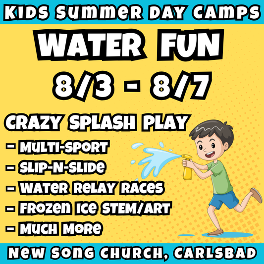 WK 9: 8/3 - 8/7 | 8:30 - 3:30<br>Ages 3-7 | Mon - Thu<br>Sports, STEM, Teamwork, Art<br>New Song Church, Carlsbad<br>Separated Age Groups<br>24 Total Spots